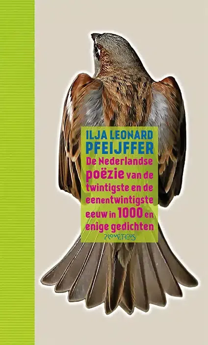 A Century Of Dutch Poetry: 1000+ Key Poems From The 20Th And 21St Centuries 1