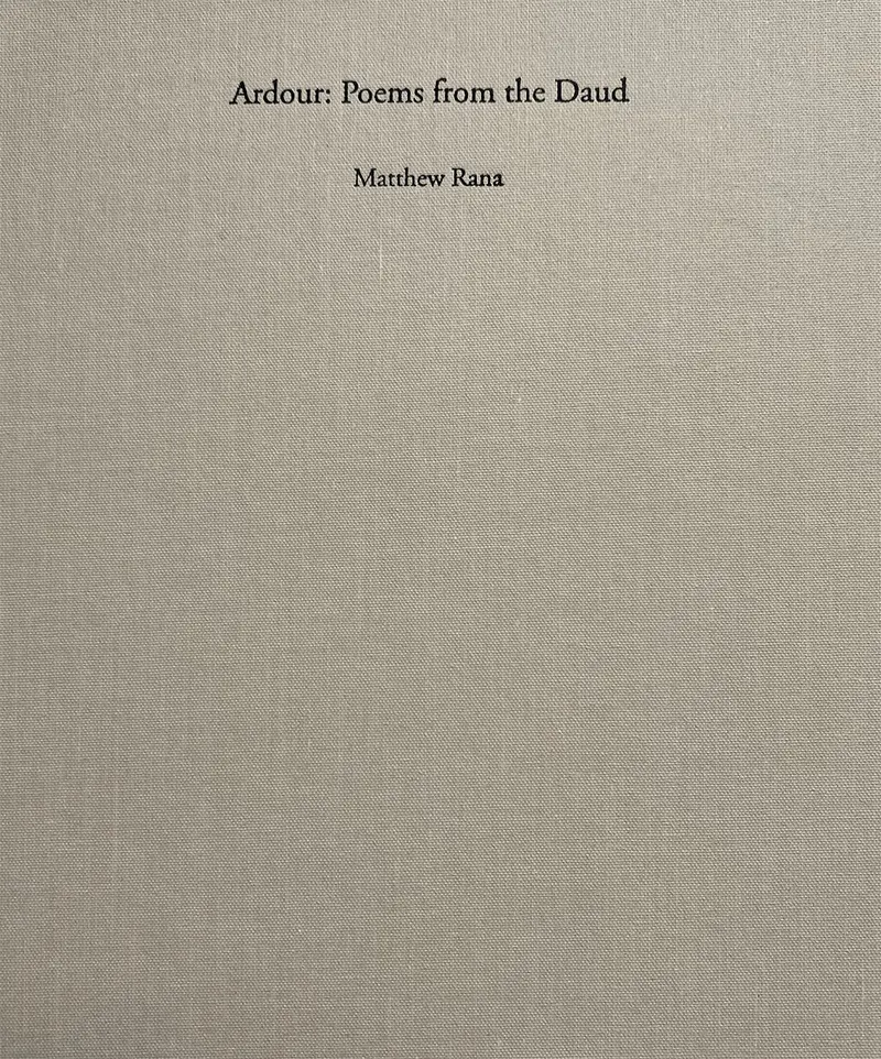 Ardour: Daud-Inspired Poems 1