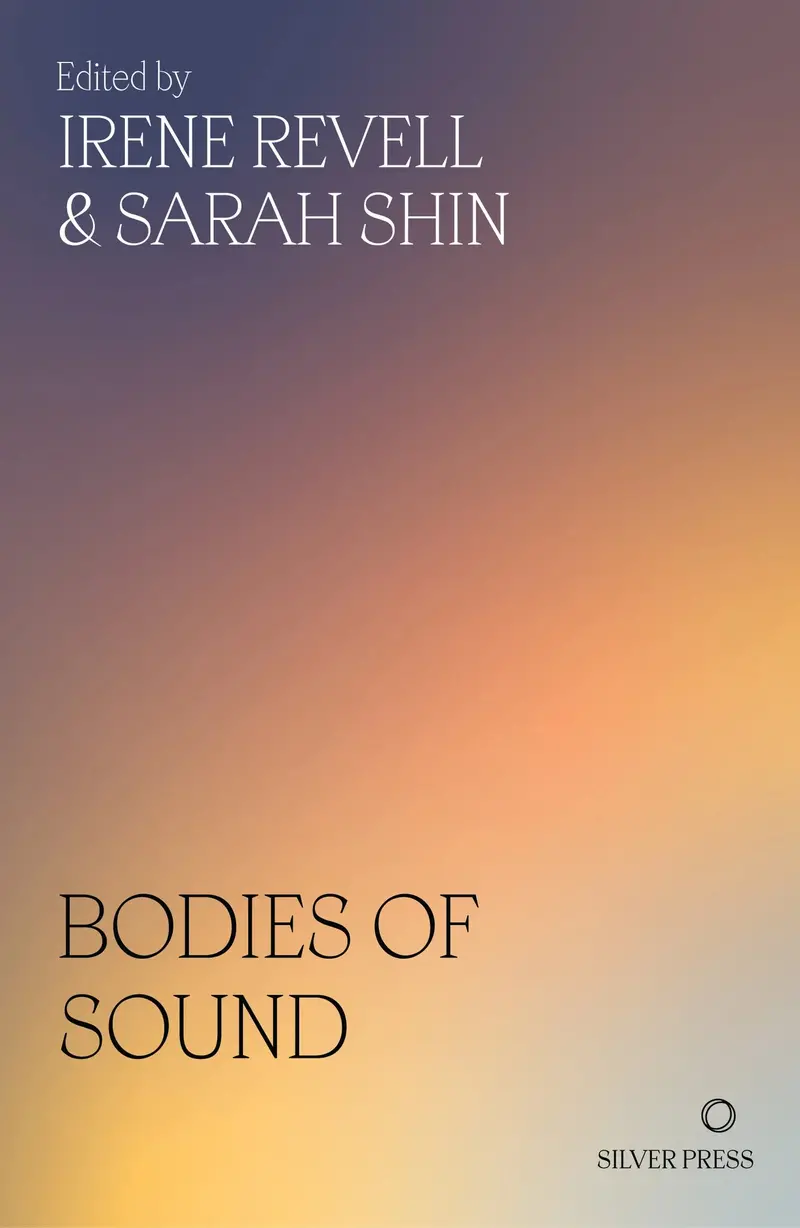Bodies Of Sound: Feminist Listening And Sonic Poetry Practice 1
