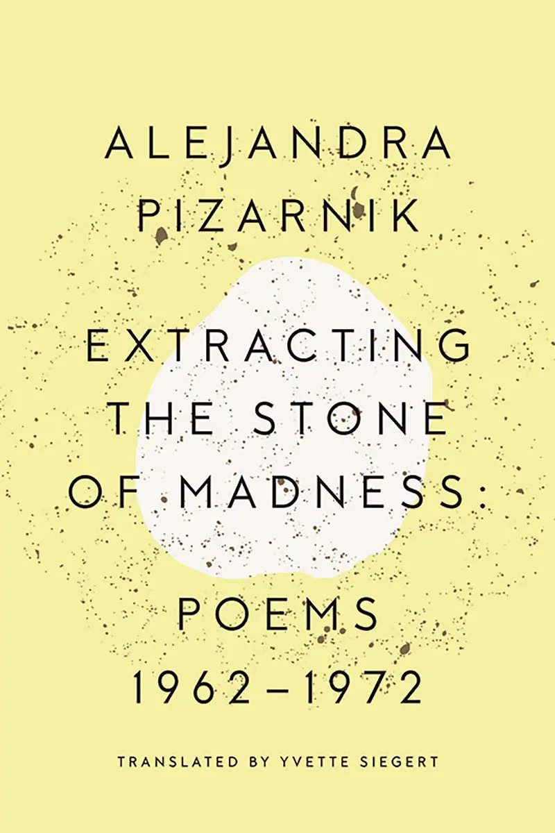 Extracting The Stone Of Madness: Poems And Prose 1