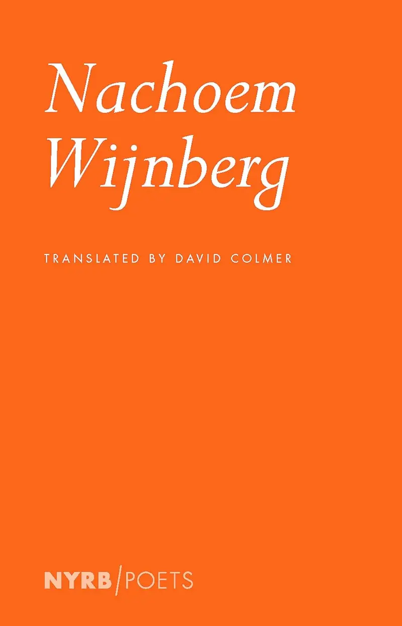 Nachoem Wijnberg: Selected Poems And Prose 1