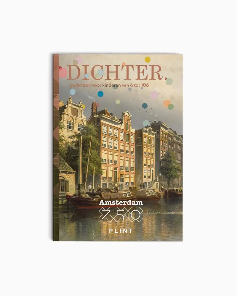 Poet. Amsterdam 750 — Poems By Children Aged 6 To 106 1