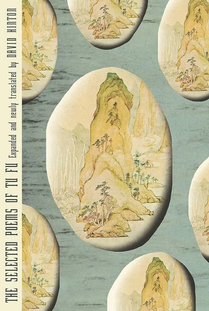 Selected Poems Of Tu Fu: Translations From The Tang Dynasty Master 1