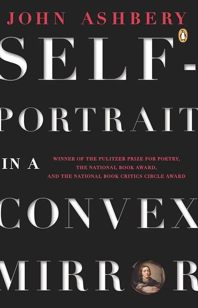 Self-Portrait In A Convex Mirror: Poems And Reflections 1