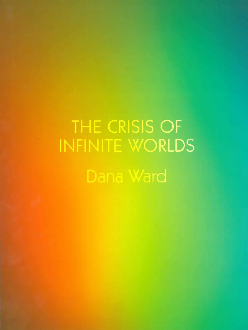 The Crisis Of Infinite Worlds: Speculative Poems On Multiplicity 1