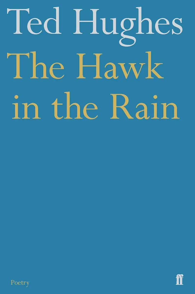 The Hawk In The Rain: Poems By Ted Hughes 1