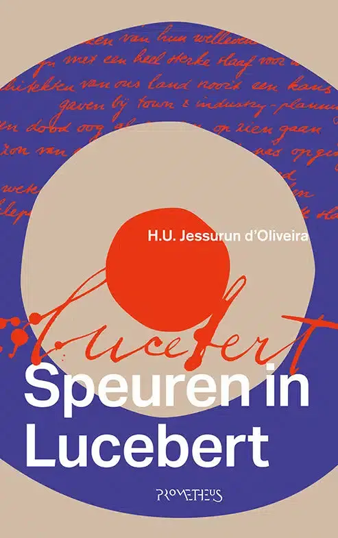Tracing Lucebert: Critical And Creative Encounters With A Dutch Master 1