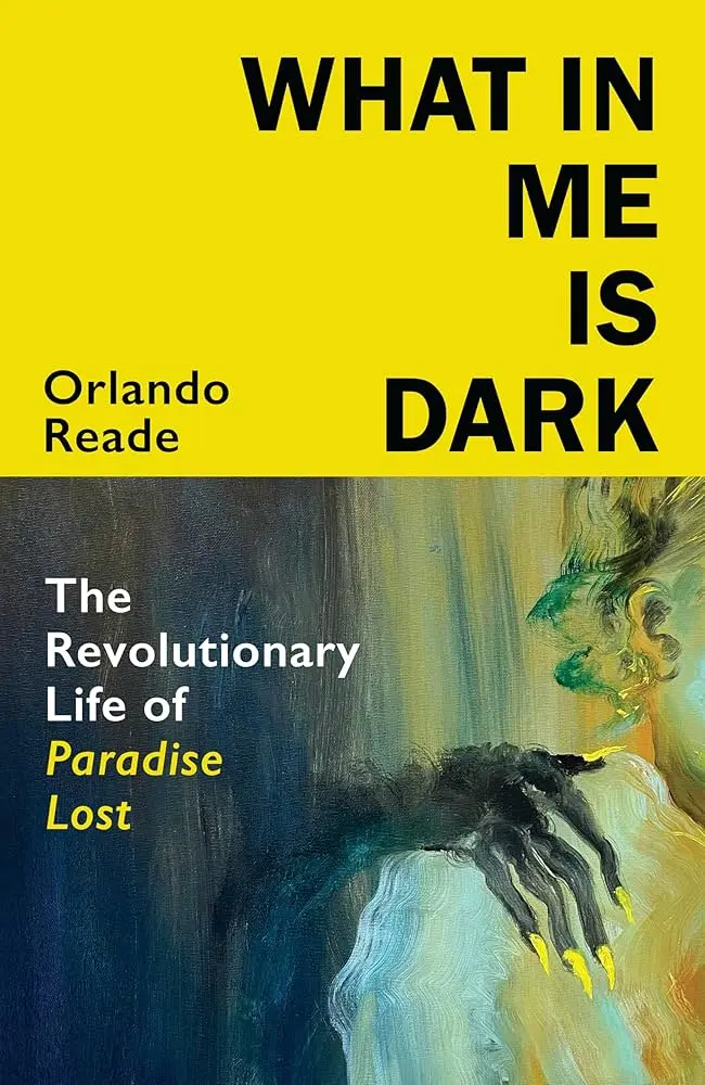 What In Me Is Dark: Reimagining Paradise Lost’S Revolutionary Legacy 1