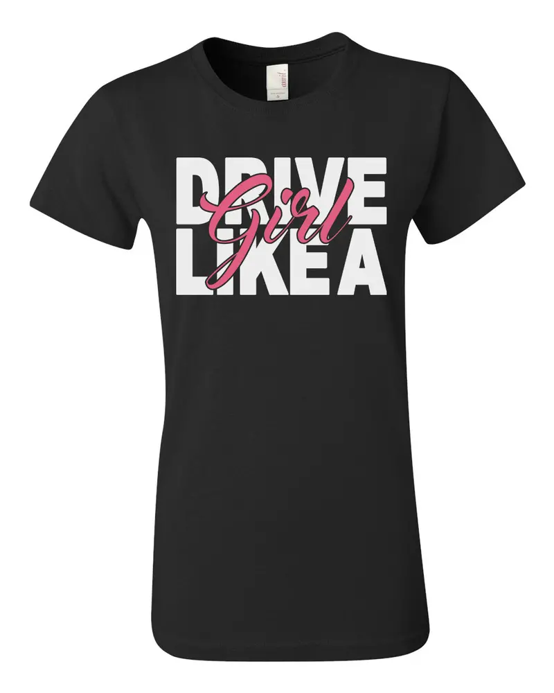 Women’S Empowerment Driving Tee – ‘Drive Like A Girl’ Bold Statement Top 1